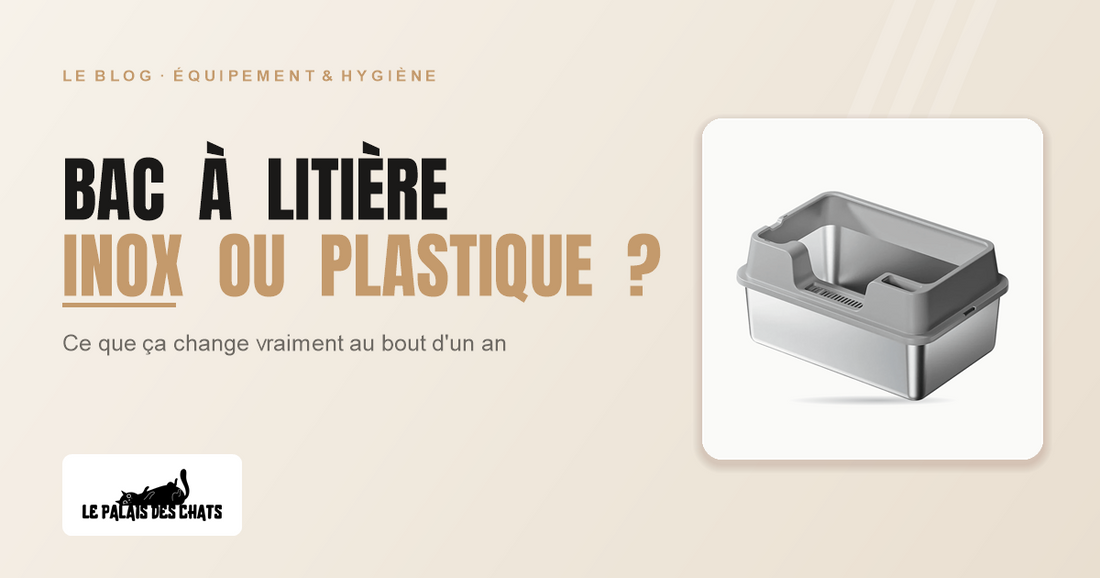Bac à litière pour chat : inox ou plastique, le comparatif - Le Palais des Chats