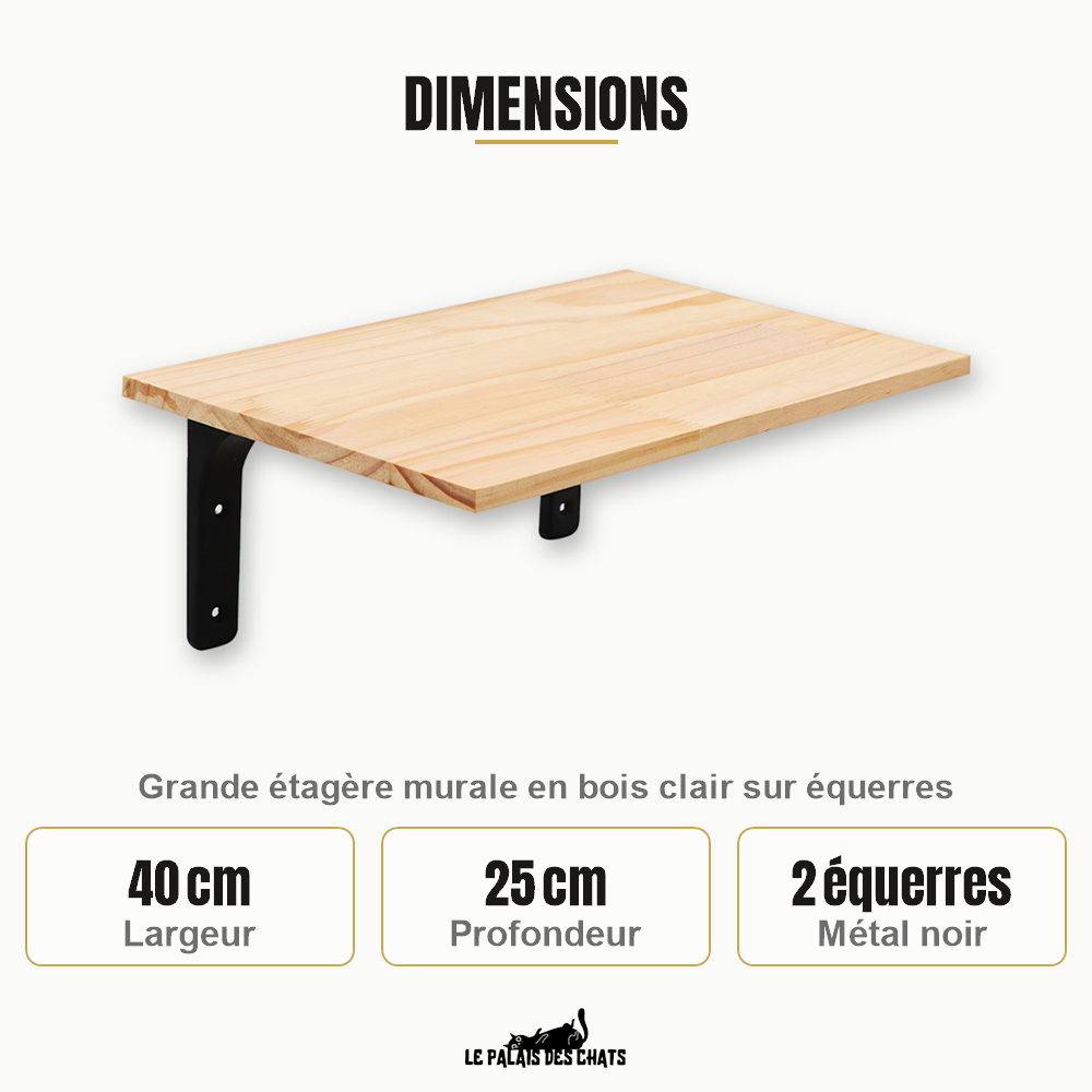 Dimensions de la grande étagère murale pour chat : plateau de 40 cm de largeur et 25 cm de profondeur, sur deux équerres en métal noir